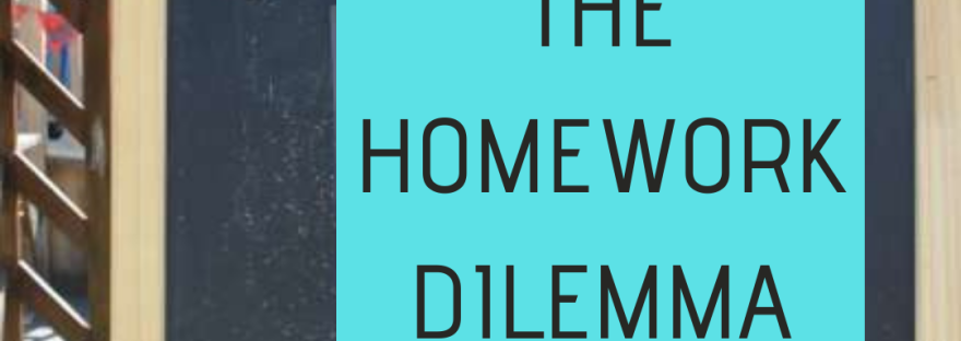 Blackboard with a poster saying "the homework dilemma"